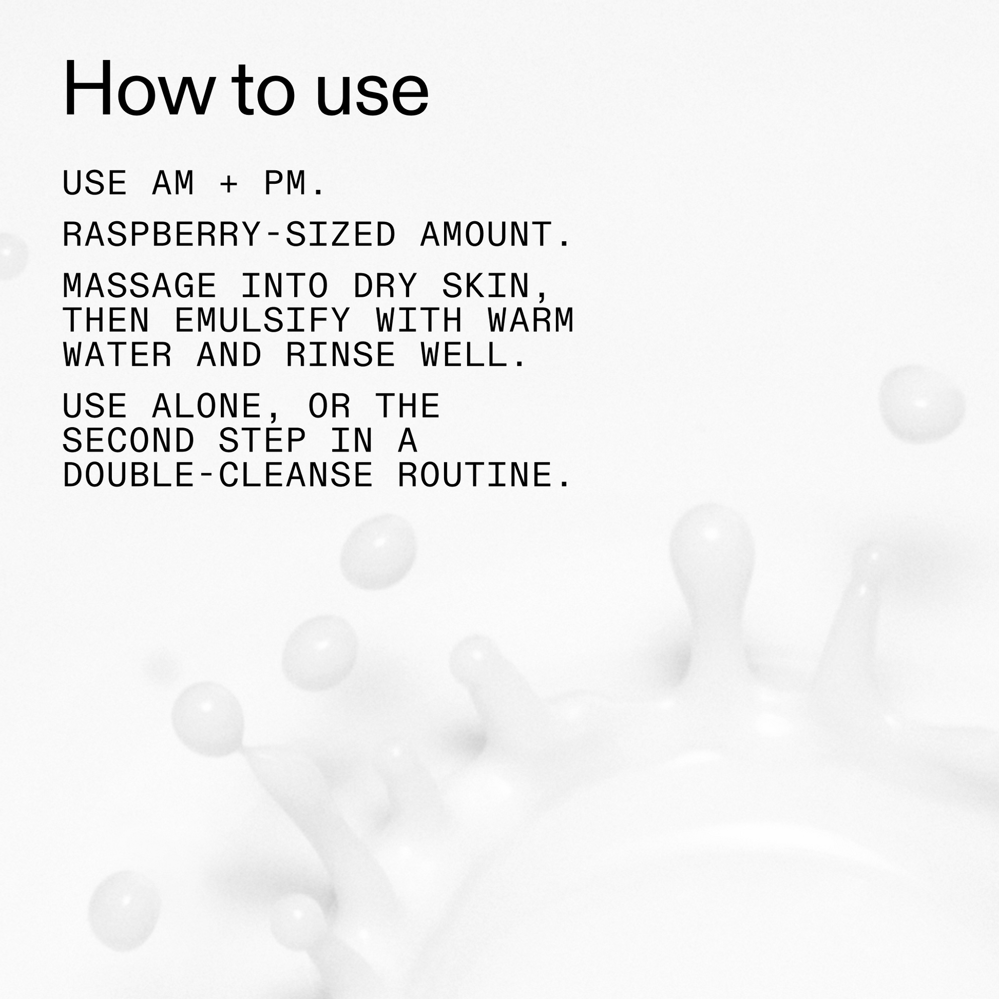 mini-milk-cleanser-50ml-f6 Hydrating_Cream-to-Milk_Cleanser_-_180ml_How_to_Use_2000x2000_1261af1e-14e5-43b8-9abb-2d01cb49f8d9.png